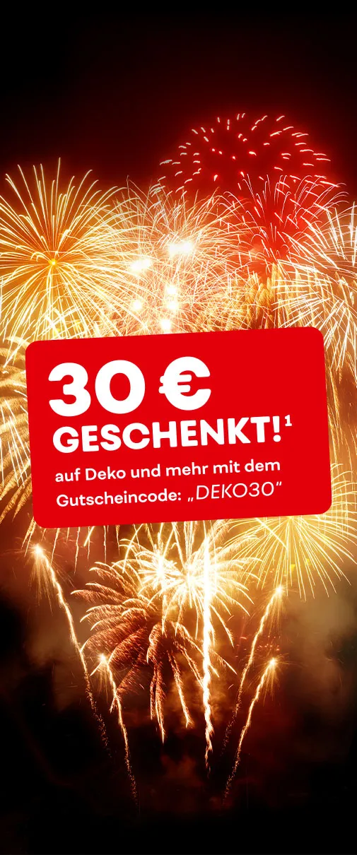 30€ geschenkt¹ auf Deko und mehr mit dem Gutscheincode: "DEKO30"