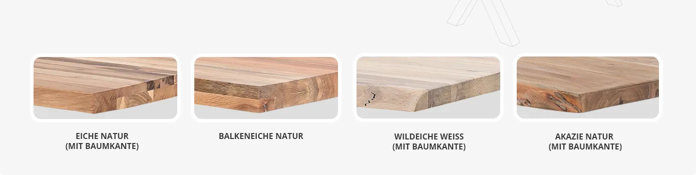 Detailbilder der möglichen Tischplatten Eiche Natur (mit Baumkante) , Balkeneiche Natur, Wildeiche weiß (mit Baumkante), Akazie Natur (mit Baumkante)
