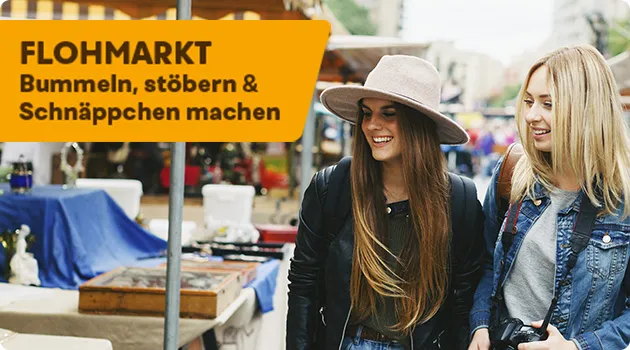 Zwei Frauen gehen über einen Markt, Text: Bummeln, stöbern & Schnäppchen machen