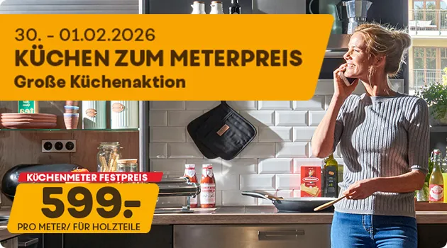 <p id="kuechen-zum-meterpreis">Sichern Sie sich Ihre <span style="font-weight: bold;">Traumküche zum Küchenmeter Festpreis ab 599€ pro Meter.</span> Zusätzlich erhalten Sie verschiedene Elektro-Geräte-Sets bereits zu einem Aktions-Preis ab 2399,- €. Entdecken Sie unser Angebot „Küchen zum Meterpreis“ im <span style="font-weight: bold;">Aktionszeitraum</span>. Mehr Infos gibt´s bei uns im Möbelhaus.</p>