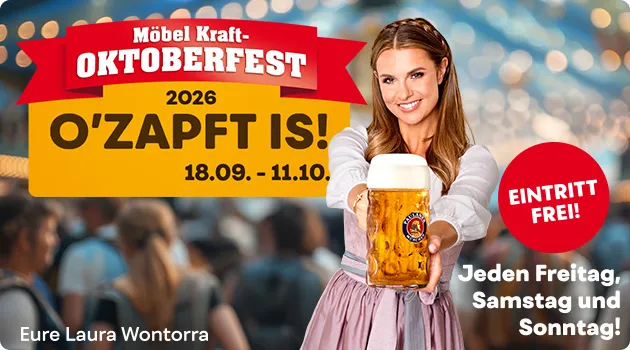Möbel Kraft-Oktoberfest, o´zapft is! 18.09. - 11.10.2026, Eintritt frei. Jeden Freitag, Samstag und Sonntag! Eure Laura Wontorra. Laura Wontorra im Dirndl hält einen Maß Bier, im Hintergrund Oktoberfestzelt.