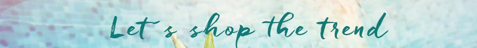 let´s shop the trend