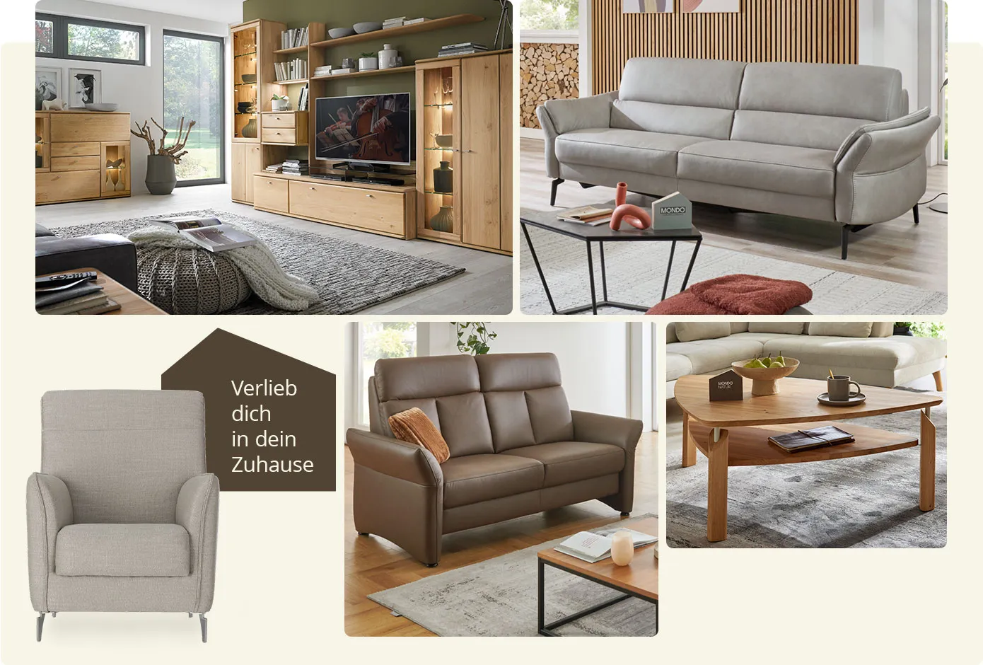 Text: Verlieb dich in dein Zuhause. Collage. Bild 1: Wohnwand & Kommode aus Holz in Wohnzimmer, Pouf und weitere Möbel und Deko. Bild 2: graues Ledersofa, schwarzer Couchtisch mit Mondo-Dekohaus. Bild 3: grauer Sessel Bild 4: Braunes Ledersofa, Holzcouchtisch. Bild 4: Couchtisch mit Deko