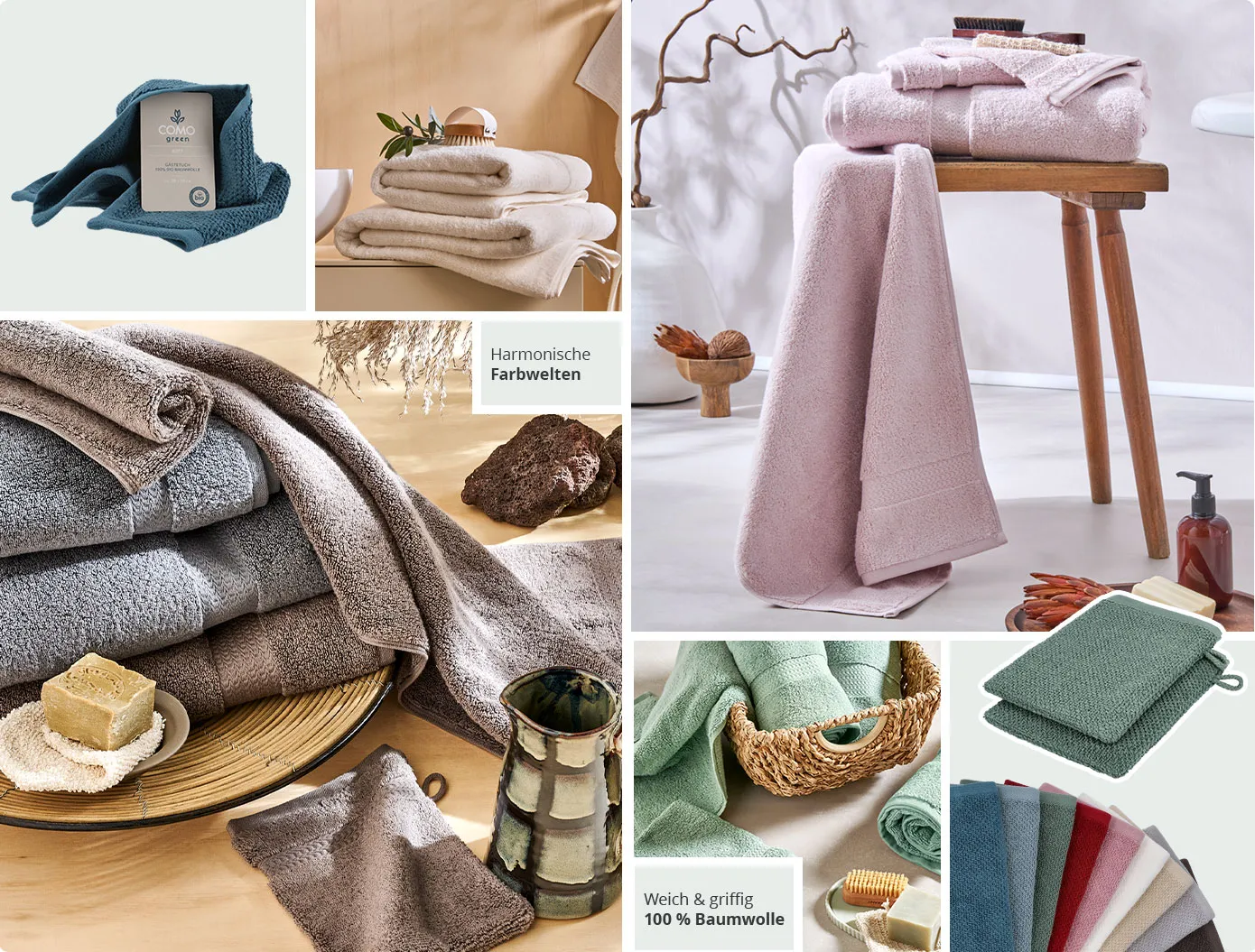 Collage aus 6 Bildern. Bild 1: Waschtuch in Petrol mit Etikett como green. Bild 2: 2 helle Handtücher gefaltet. Bild 3: Holzhocker mit rosa Handtüchern in verschiedenen Größen & Waschutensilien. Bild 4: graue & braune Handtücher in verschiedenen Größen, Infotext: Harmonische Farbwelten. Bild 5: Korb mit grünen Handtüchern & Waschutensilien, Infotext: Weich & griffig - 100% Baumwolle. Bild 6: Waschhandschuhe in verschiedenen Farben.