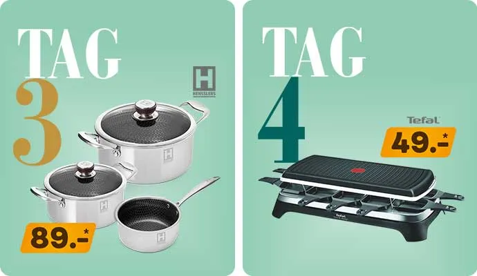 Tag 3: 3-teiliges Topfset, 89€, Hensslers.
Tag 4: Raclette-Grill, 49€, Tefal