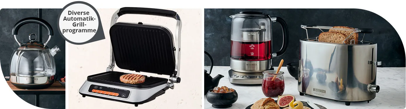 Collage. Bild 1: Glas-Wasserkocher mit Meisterkoch-Logo vor grauer Wand auf Holztisch. Bild 2: Kontaktgrill mit Hacksteak und Hinweis: Diverse Automatik-Grillprogramme. Bild 3: Teekocher aus Glas und Edelstahl, Edelstahltoaster, beide mit Meisterkoch-Logo, Lebensmittel