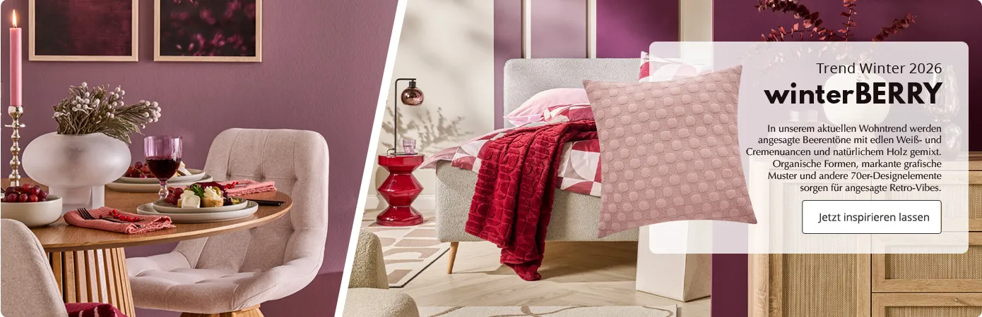 Trend Winter 2026 - winterBERRY. In unserem aktuellen Wohntrend werden angesagte Beerentöne mit edlen Weiß- und Cremenuancen und natürlichem Holz gemixt. Organische Formen, markante grafische Muster und andere 70er-Designelemente sorgen für angesagte Retro-Vibes. Jetzt inspirieren lassen.
